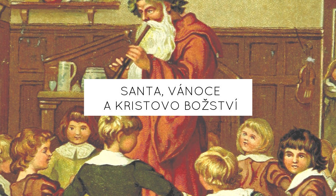 Santa, Vánoce a Kristovo božství